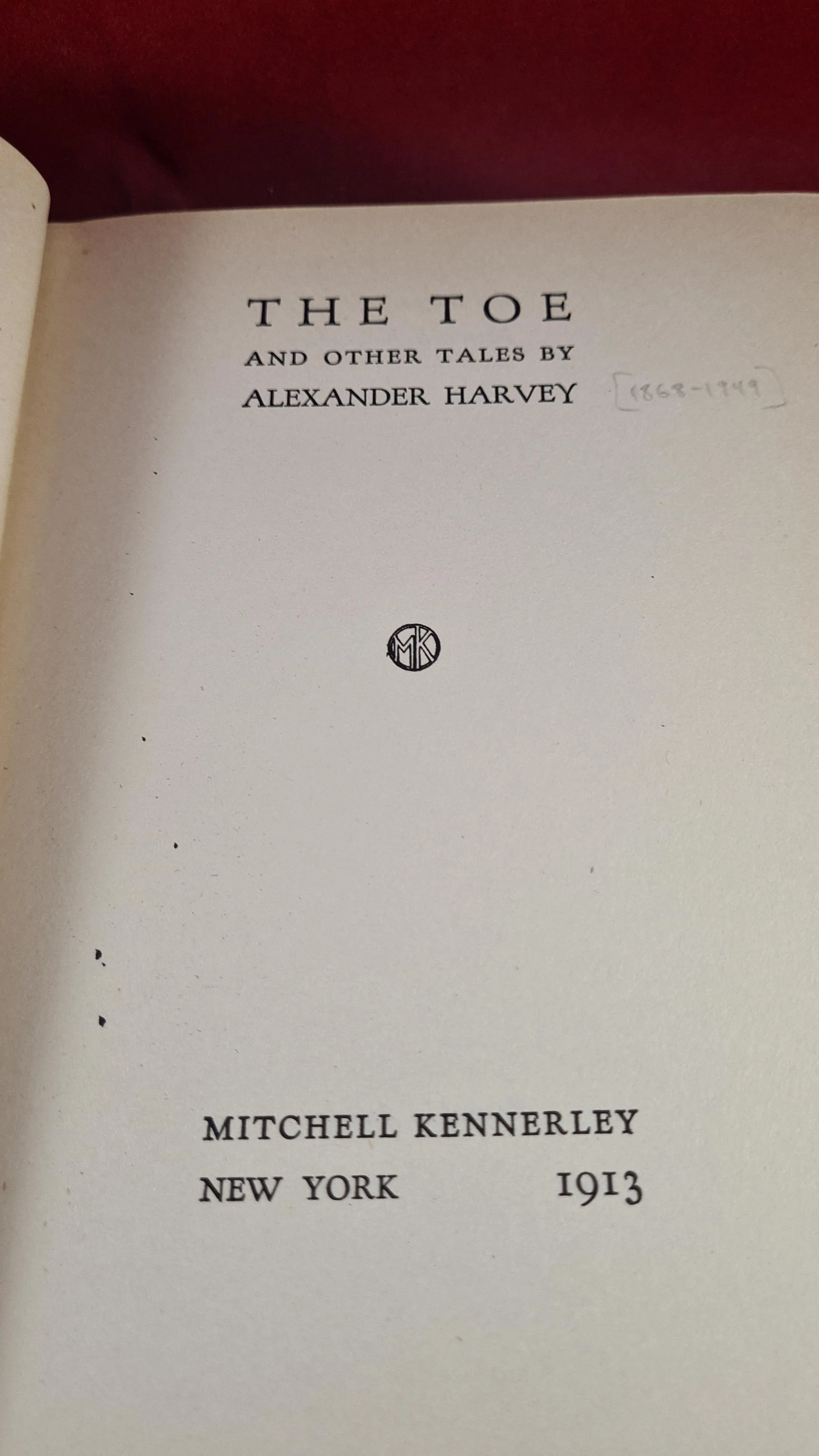 Alexander Harvey - The Toe & other tales, Mitchell Kennerley, 1913